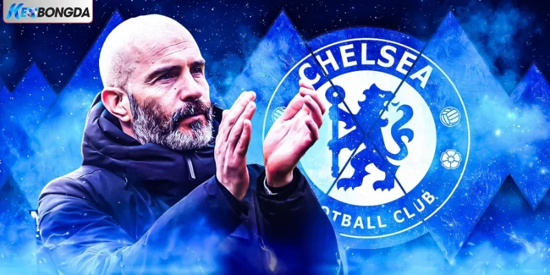 Chelsea trở lại dưới thời Enzo Maresca